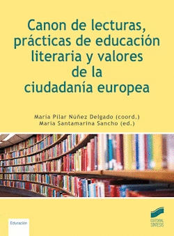 CANON DE LECTURAS, PRACTICAS DE EDUCACION LITERARIA Y VALORES DE LA CIUDADAN�A EUROPEA