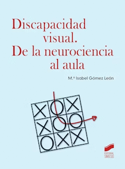 DISCAPACIDAD VISUAL. DE LA NEUROCIENCIA AL AULA