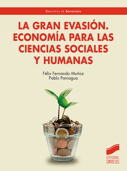 LA GRAN EVASIN. ECONOMA PARA LAS CIENCIAS SOCIALES Y HUMANAS