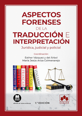 ASPECTOS FORENSES DE LA TRADUCCION E INTERPRETACION