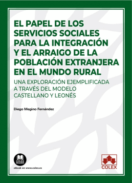 EL PAPEL DE LOS SERVICIOS SOCIALES PARA LA INTEGRACION Y EL ARRAIGO DE LA POBLACION EXTRANJERA EN EL MUNDO RURAL