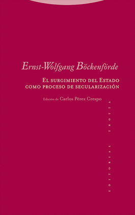 EL SURGIMIENTO DEL ESTADO COMO PROCESO DE SECULARIZACI�N