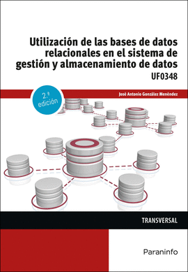 UTILIZACIN DE LAS BASES DE DATOS RELACIONALES EN EL SISTEMA DE GESTIN Y ALMACE