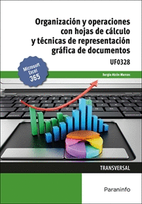 ORGANIZACION Y OPERACIONES CON HOJAS DE CALCULO Y TECNICAS DE REPRESENTACION GRAFICA DE DOCUMENTOS UF0328