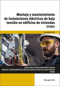MONTAJE Y MANTENIMIENTO DE INSTALACIONES ELECTRICAS DE BAJA TENSIN EN EDIFICIOS DE VIVIENDAS UF0885