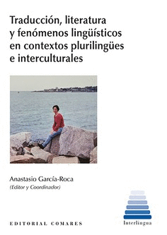 TRADUCCIN, LITERATURA Y FENMENOS LINGSTICOS EN CONTEXTOS PLURILINGES E INTERCULTURALES