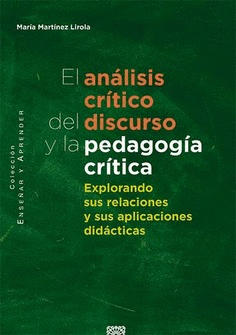 EL AN�LISIS CR�TICO DEL DISCURSO Y LA PEDAGOG�A CR�TICA