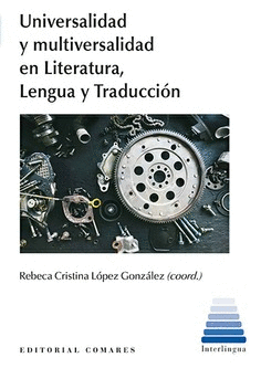 UNIVERSALIDAD Y MULTIVERSALIDAD EN LITERATURA, LENGUA Y TRADUCCIN