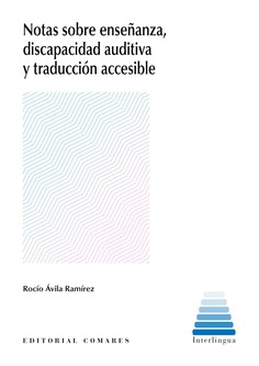 NOTAS SOBRE ENSEANZA, DISCAPACIDAD AUDITIVA Y TRADUCCIN ACCESIBLE