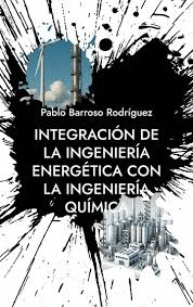 INTEGRACI�N DE LA INGENIER�A ENERG�TICA CON LA INGENIER�A QU�MICA