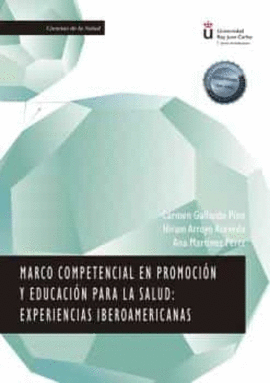 MARCO COMPETENCIAL EN PROMOCIN Y EDUCACIN PARA LA SALUD : EXPERIENCIAS IBEROAMERICANAS