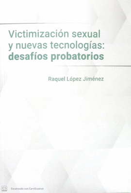 VICTIMIZACIN SEXUAL Y NUEVAS TECNOLOGAS: DESAFOS PROBATORIOS