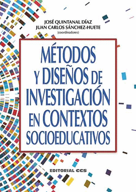 METODOS Y DISEOS DE INVESTIGACION EN CONTEXTOS SOCIOEDUCATIVOS