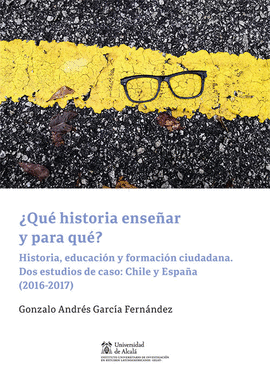 QU HISTORIA ENSEAR Y PARA QU?