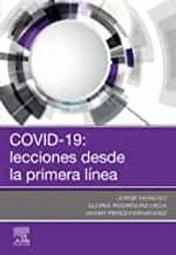 COVID 19 LECCIONES DESDE LA PRIMERA LINEA