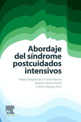 ABORDAJE DEL S�NDROME POSTCUIDADOS INTENSIVOS
