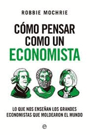 CMO PENSAR COMO UN ECONOMISTA