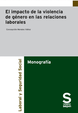 EL IMPACTO DE LA VIOLENCIA DE GENERO EN LAS RELACIONES LABORALES