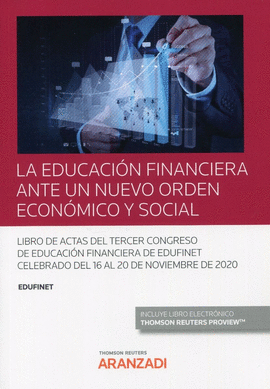 LA EDUCACION FINANCIERA ANTE UN NUEVO ORDEN ECONOMICO Y SOCIAL