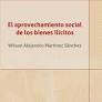 EL APROVECHAMIENTO SOCIAL DE LOS BIENES ILCITOS