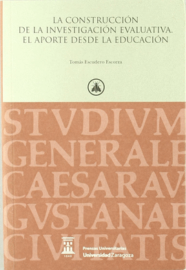 LA CONSTRUCCION DE LA INVESTIGACION EVALUATIVA