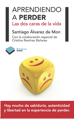 APRENDIENDO A PERDER LAS DOS CARAS DE LA VIDA