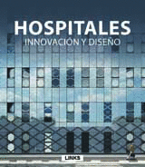 HOSPITALES. INNOVACI�N Y DISE�O