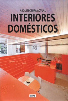 ARQUITECTURA ACTUAL INTERIORES DOMESTICOS