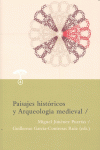 PAISAJES HISTORICOS Y ARQUEOLOGIA MEDIEVAL