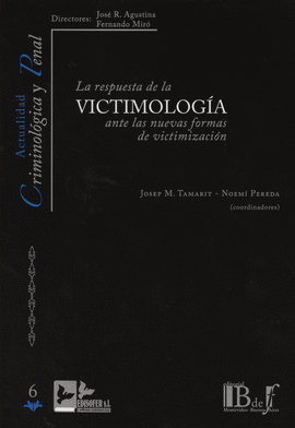 LA RESPUESTA DE LA VICTIMOLOGIA ANTE LAS NUEVAS FORMAS DE VICTIMIZACION