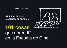 101 COSAS QUE APREND� EN LA ESCUELA DE CINE