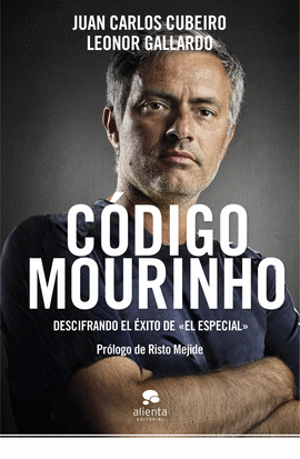 CODIGO MOURINHO DESCIFRANDO EL EXITO DE EL ESPECIAL