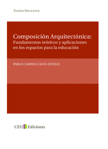 COMPOSICIN ARQUITECTNICA: FUNDAMENTOS TERICOS Y APLICACIONES EN LOS ESPACIOS PARA LA EDUCACIN