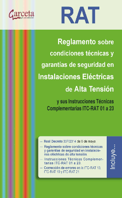 RAT. REGLAMENTO SOBRE CONDICIONES TECNICAS Y GARANTIAS DE SEGURIDAD EN INSTALACONES ELECTRICAS DE AL