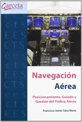 NAVEGACION AEREA POSICIONAMIENTO GUIADO Y GESTION DEL TRAFICO AEREO