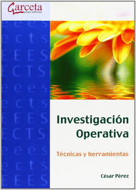 INVESTIGACI�N OPERATIVA: TECNICAS Y HERRAMIENTAS