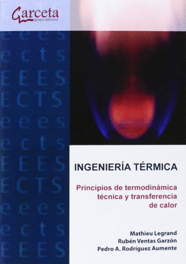 INGENIERIA TERMICA PRINCIPIOS DE TERMODINAMICA TECNICA Y TRANSFERENCIA DE CALOR
