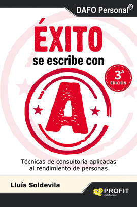EXITO SE ESCRIBE CON A TECNICAS DE CONSULTORIA APLICADAS AL RENDIMIENTO DE PERSONAS