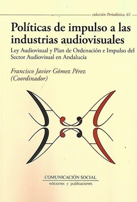 POLITICAS DE IMPULSO A LAS INDUSTRIAS AUDIOVISUALES