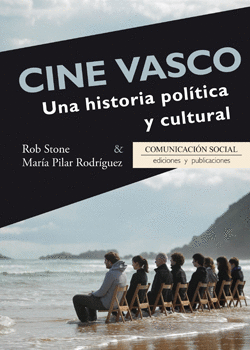 CINE VASCO UNA HISTORIA POLITICA Y CULTURAL