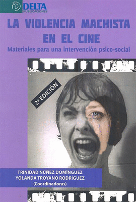 LA VIOLENCIA MACHISTA EN EL CINE: MATERIALES PARA UNA INTERVENCION PSICO-SOCIAL