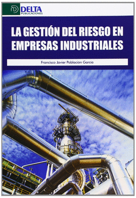 LA GESTI�N DEL RIESGO EN EMPRESAS INDUSTRIALES