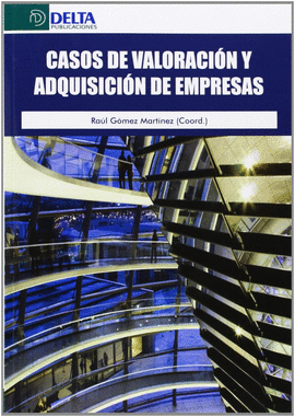 CASOS DE VALORACIN Y ADQUISICIN DE EMPRESAS