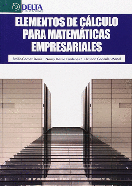 ELEMENTOS DE CALCULO PARA MATEMATICAS EMPRESARIALES