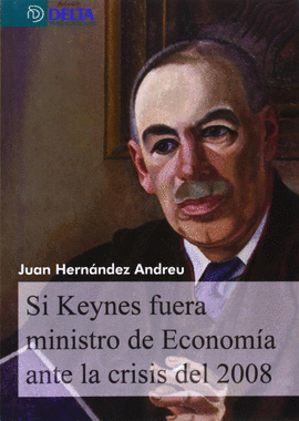 SI KEYNES FUERA MINISTRO DE ECONOMIA ANTE LA CRISIS DEL 2008