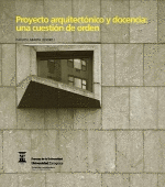 PROYECTO ARQUITECTONICO Y DOCENCIA: UNA CUESTION DE ORDEN