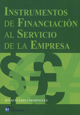 INSTRUMENTOS DE FINANCIACIN AL SERVICIO DE LA EMPRESA
