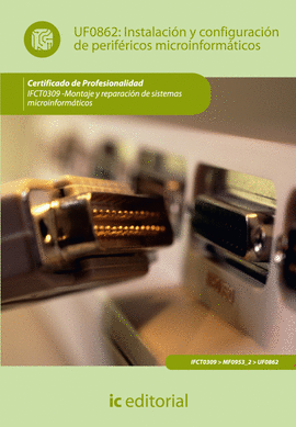 INSTALACI�N Y CONFIGURACI�N DE PERIF�RICOS MICROINFORM�TICOS UF0862