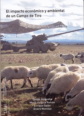 EL IMPACTO ECONOMICO Y AMBIENTAL DE UN CAMPO DE TIRO
