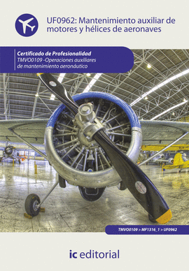 MANTENIMIENTO AUXILIAR DE MOTORES Y HELICES DE AERONAVES UF0962